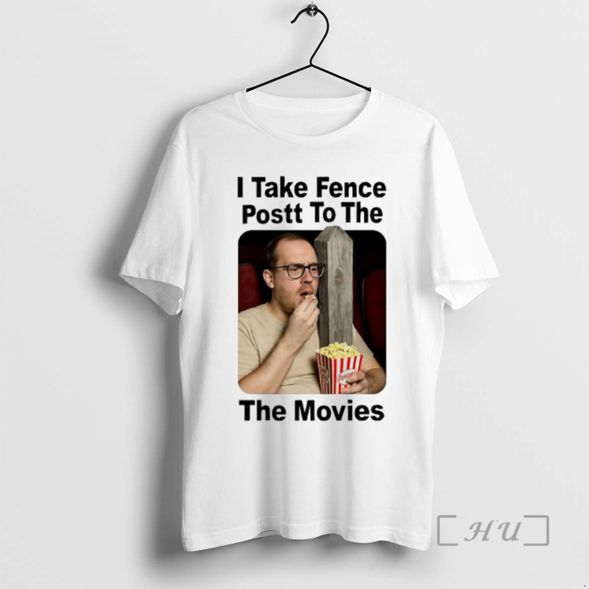Officials I Take Fence Postt To The The Movies T-Shirts, Hoodie, Sweatshirt | HypeCrazeTee.com