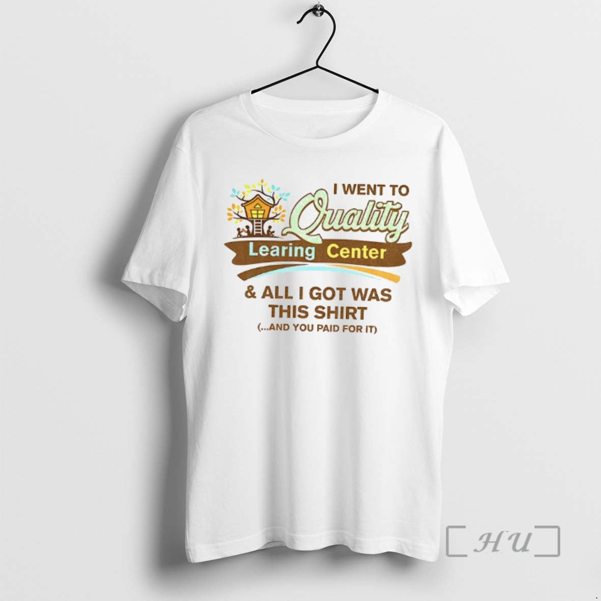 Officials I Went To Quality Learing Center And Got This T-Shirts, Hoodie, Sweatshirt | HypeCrazeTee.com