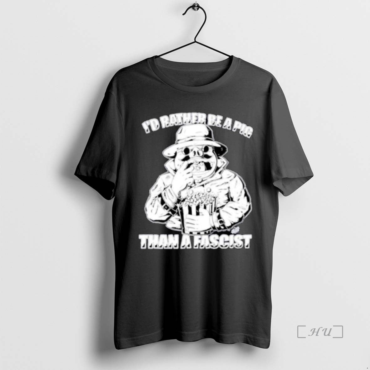 Officials Id Rather Be A Pig Than A Fascist Ornaments T-Shirts, Hoodie, Sweatshirt | HypeCrazeTee.com