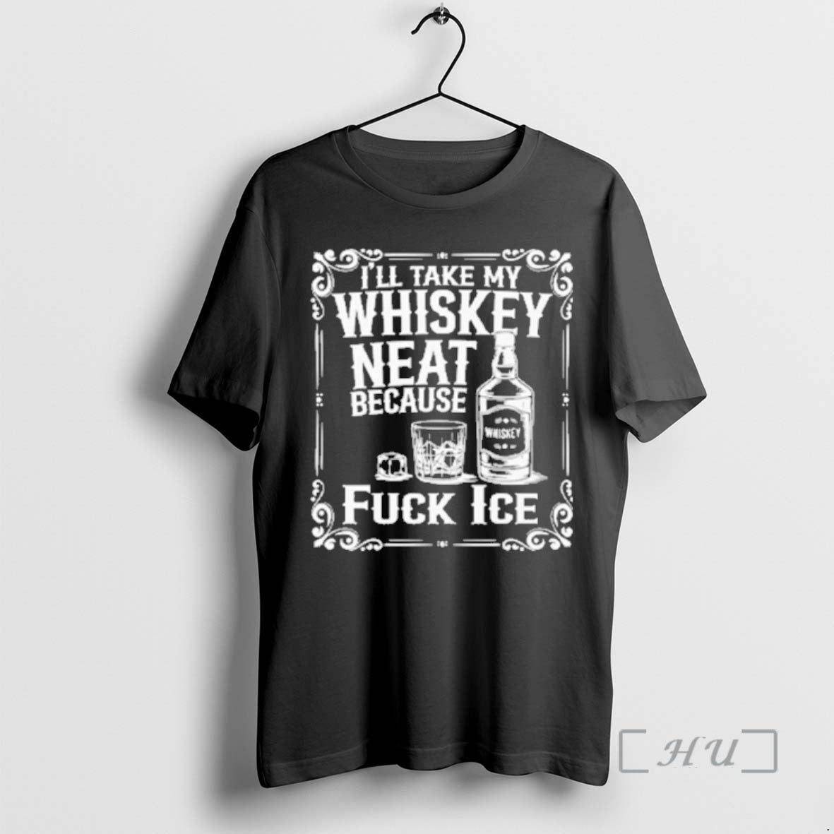 Officials Ill Take My Whiskey Neat Because Fuck Ice T-Shirts, Hoodie, Sweatshirt | HypeCrazeTee.com