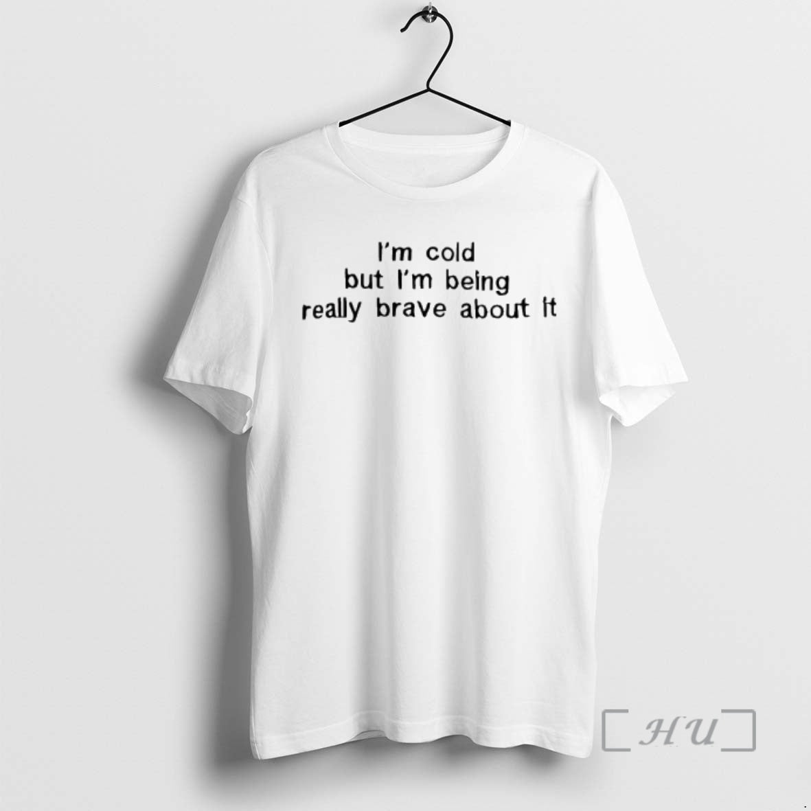 Officials Im Cold But Im Being Really Brave About It Text Premium T Shirts Sweater Hoodie, Sweatshirt | HypeCrazeTee.com