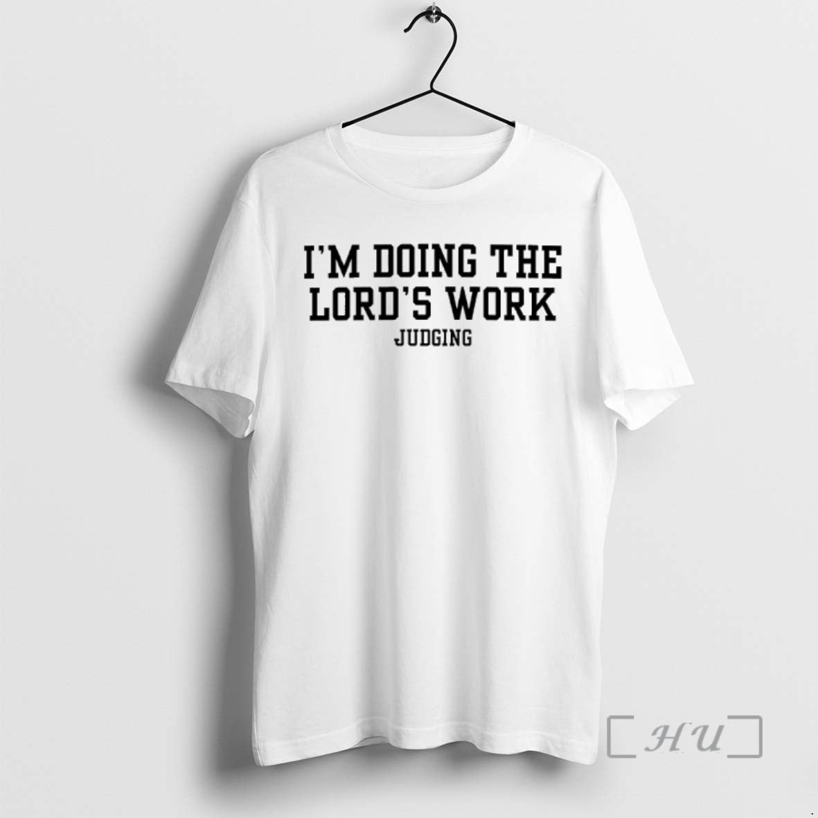 Officials Im Doing The Lords Work Judging T-Shirts, Hoodie, Sweatshirt | HypeCrazeTee.com