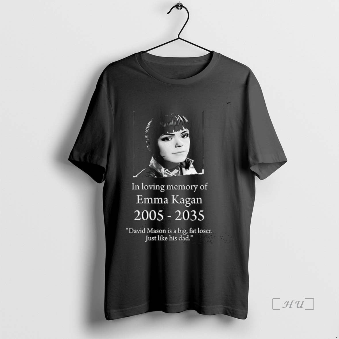 Officials In Loving Memory Of Emma Kagan 2005 2035 David Mason Is A Big Fat T-Shirts, Hoodie, Sweatshirt | HypeCrazeTee.com