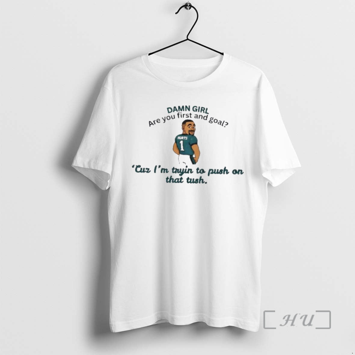 Officials Jalen Hurts Damn Girl Are You First And Goal T-Shirts, Hoodie, Sweatshirt | HypeCrazeTee.com