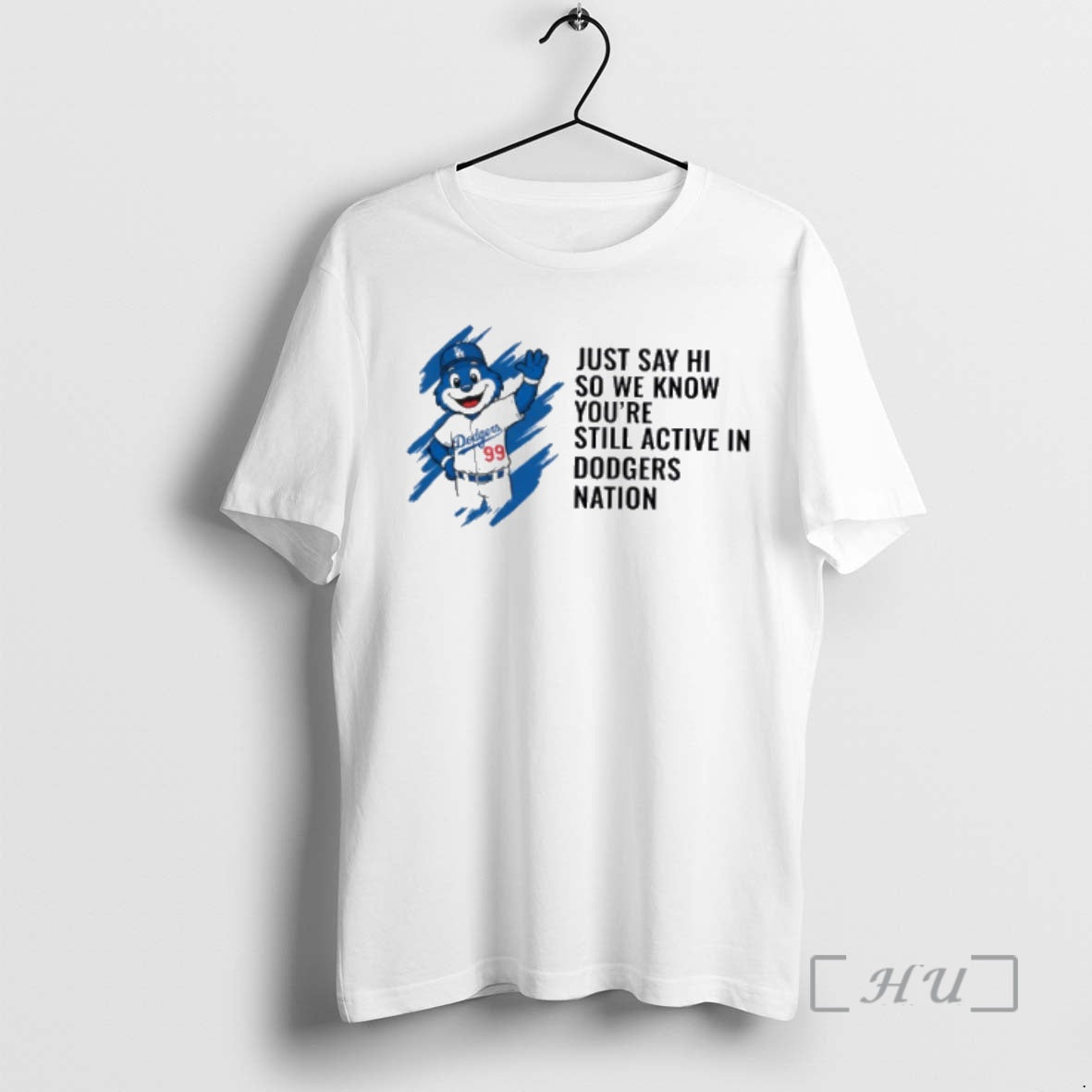 Officials Just Say Hi So We Know Youre Still Active In Dodgers Nation Premium T-Shirts, Hoodie, Sweatshirt | HypeCrazeTee.com