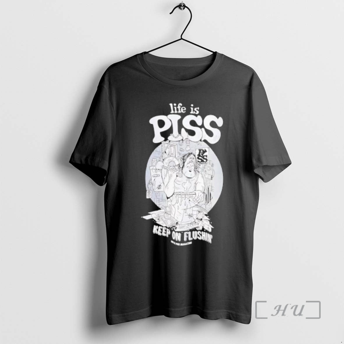 Officials Life Is Piss Keep On Flushin Graphic T-Shirts, Hoodie, Sweatshirt | HypeCrazeTee.com