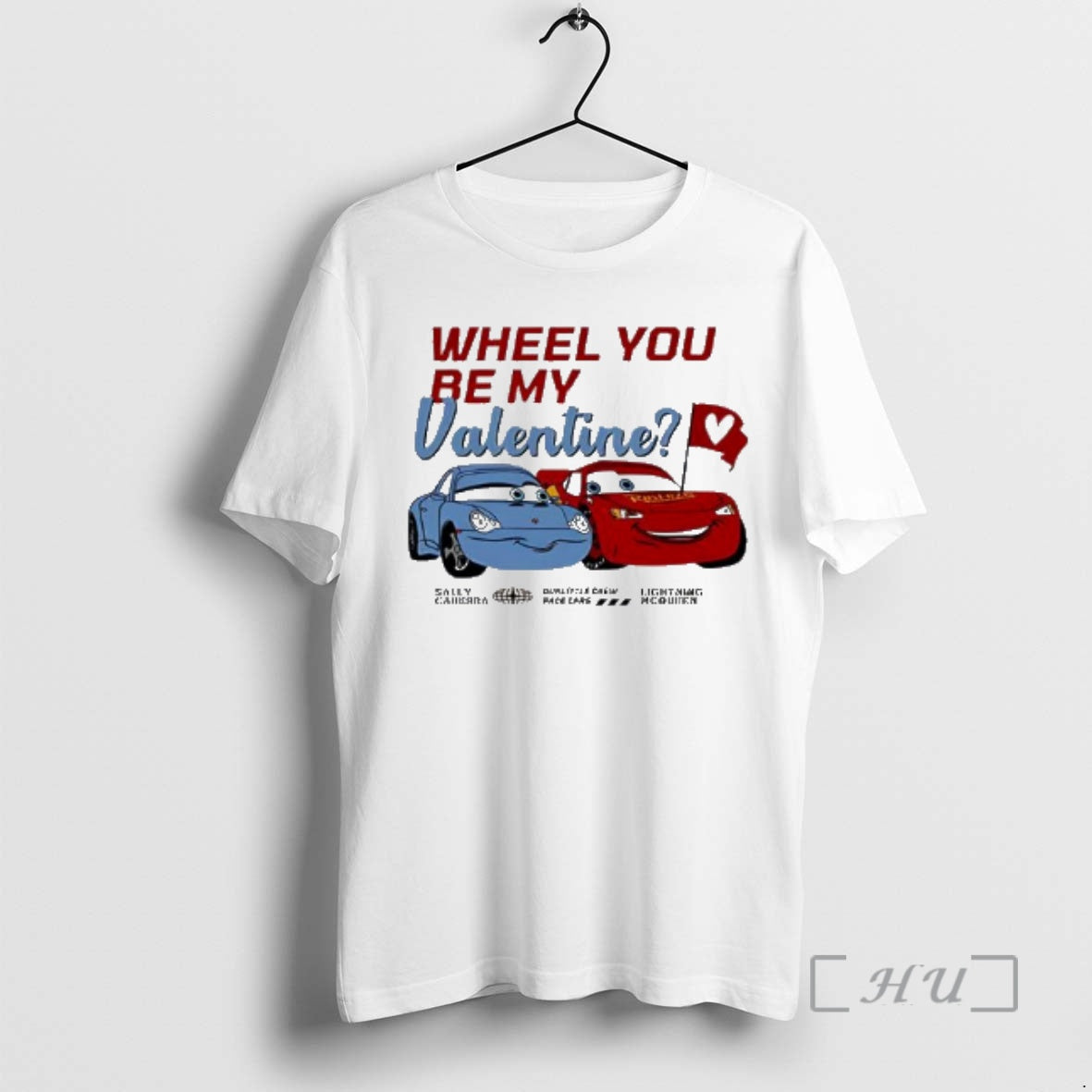Officials Lightning Mcqueen Sally Carrera Wheel You Be My Valentine T-Shirts, Hoodie, Sweatshirt | HypeCrazeTee.com