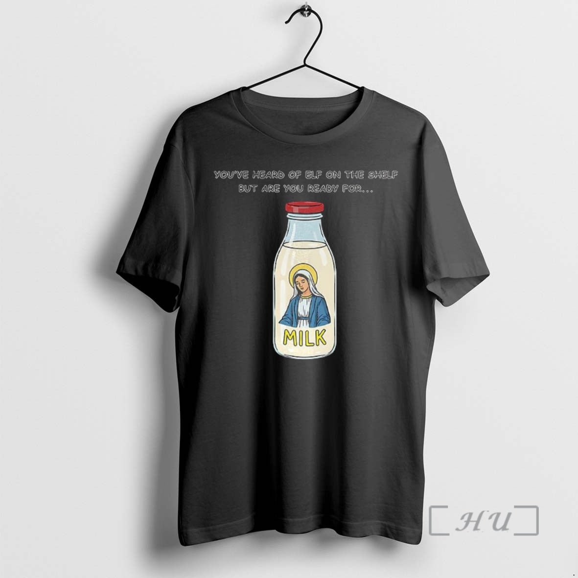 Officials Mary On The Dairy Milk Youve Heard Of Elf On The Shelf But Are T-Shirts, Hoodie, Sweatshirt | HypeCrazeTee.com
