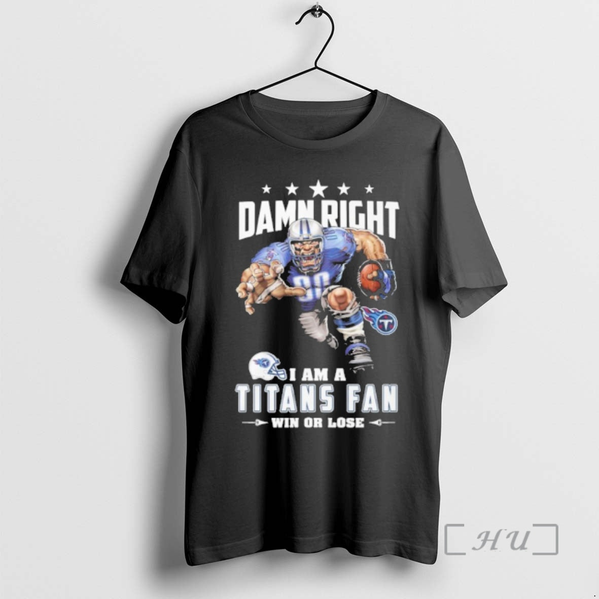 Officials Mascot Damn Right I Am A Titans Fan Win Or Lose Premium T Shirts Hoodie, Sweatshirt | HypeCrazeTee.com