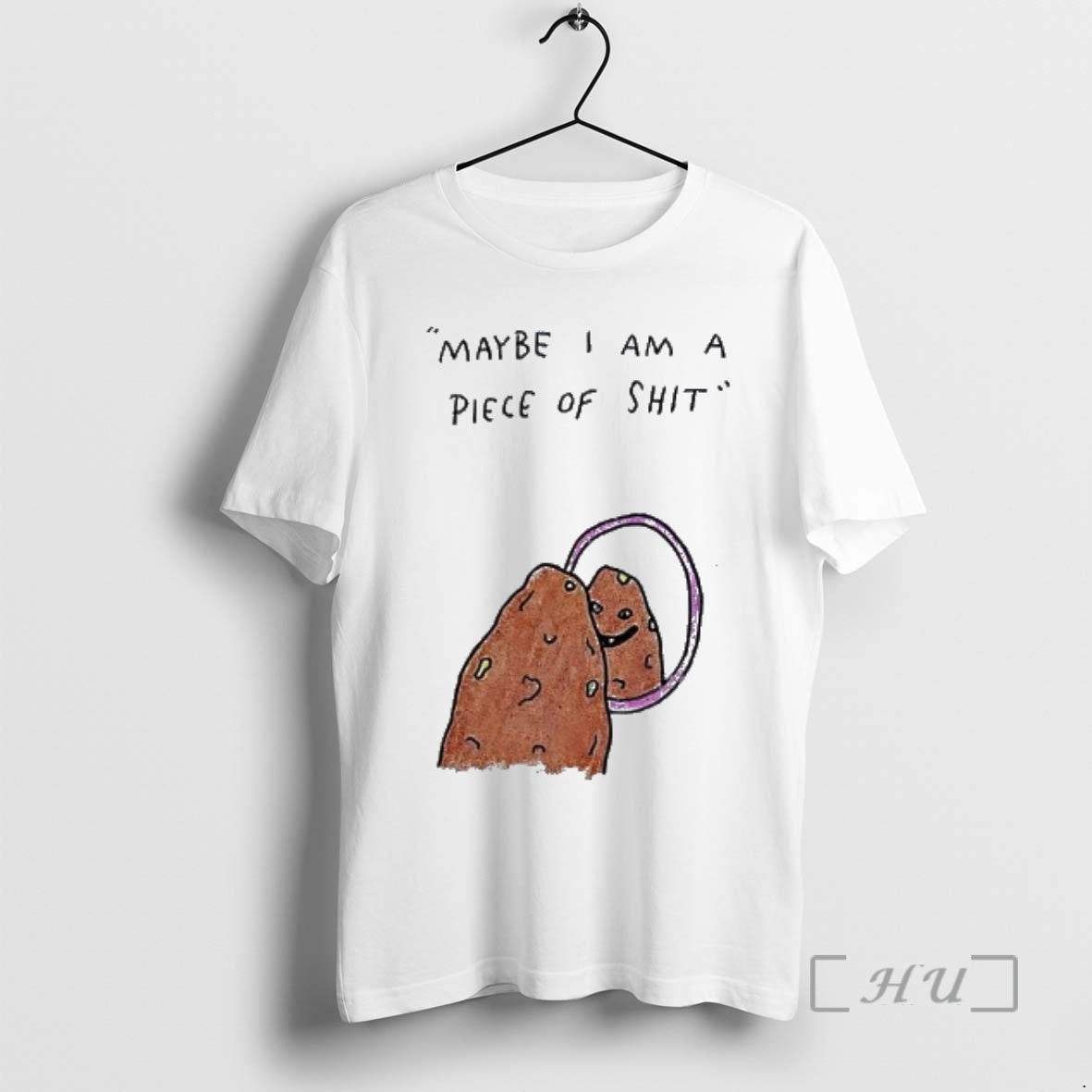 Officials Maybe I Am A Piece Of Shit T-Shirts, Hoodie, Sweatshirt | HypeCrazeTee.com