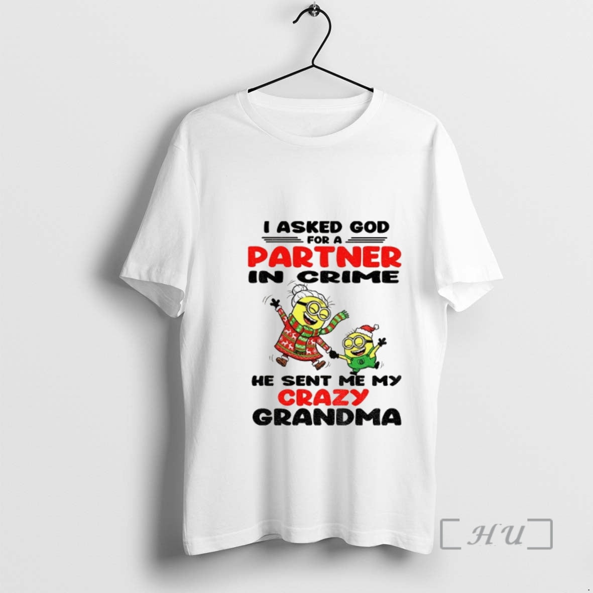 Officials Minion I Asked God For A Partner In Crime He Sent Me My Crazy T-Shirts, Hoodie, Sweatshirt | HypeCrazeTee.com