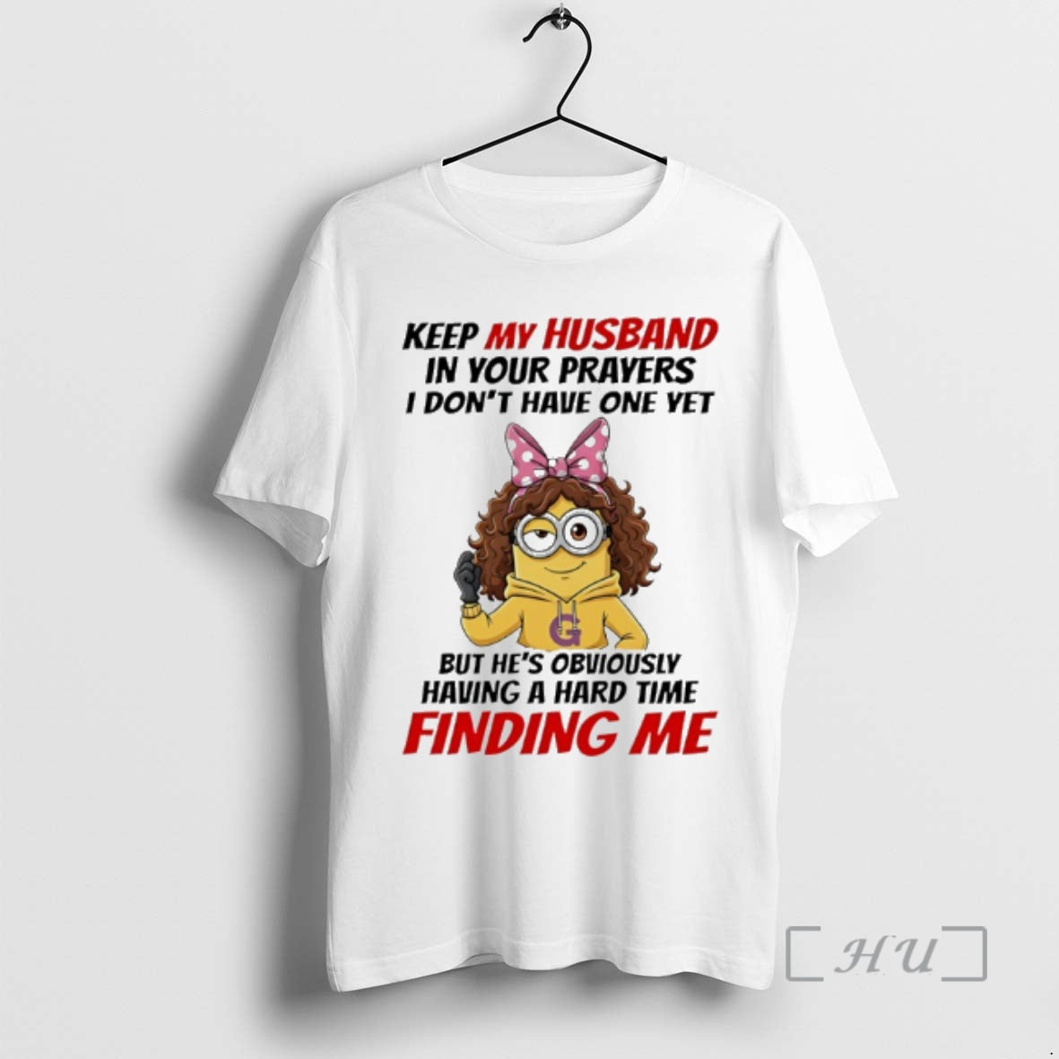 Officials Minion Keep My Husband In Your Prayers I Dont Have One Yet Premium T-Shirts, Hoodie, Sweatshirt | HypeCrazeTee.com