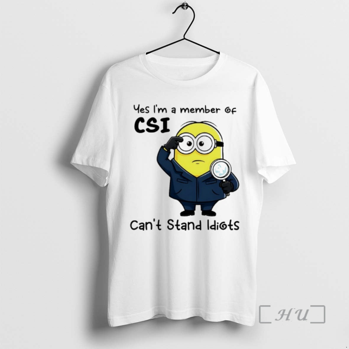 Officials Minion Yes Im A Member Of Csi Cant Stand Idiots Premium T Shirts Sweater Hoodie, Sweatshirt | HypeCrazeTee.com