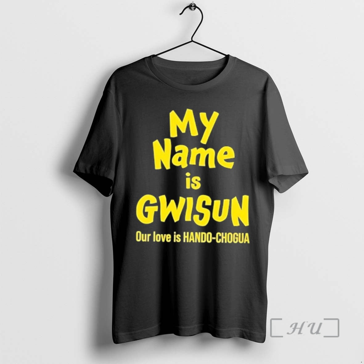 Officials My Name Is Gwisun Our Love Is Hando Chogua T-Shirts, Hoodie, Sweatshirt | HypeCrazeTee.com