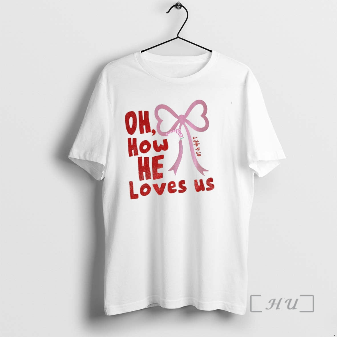 Officials Oh How He Loves Us Christian Valentine T-Shirts, Hoodie, Sweatshirt | HypeCrazeTee.com