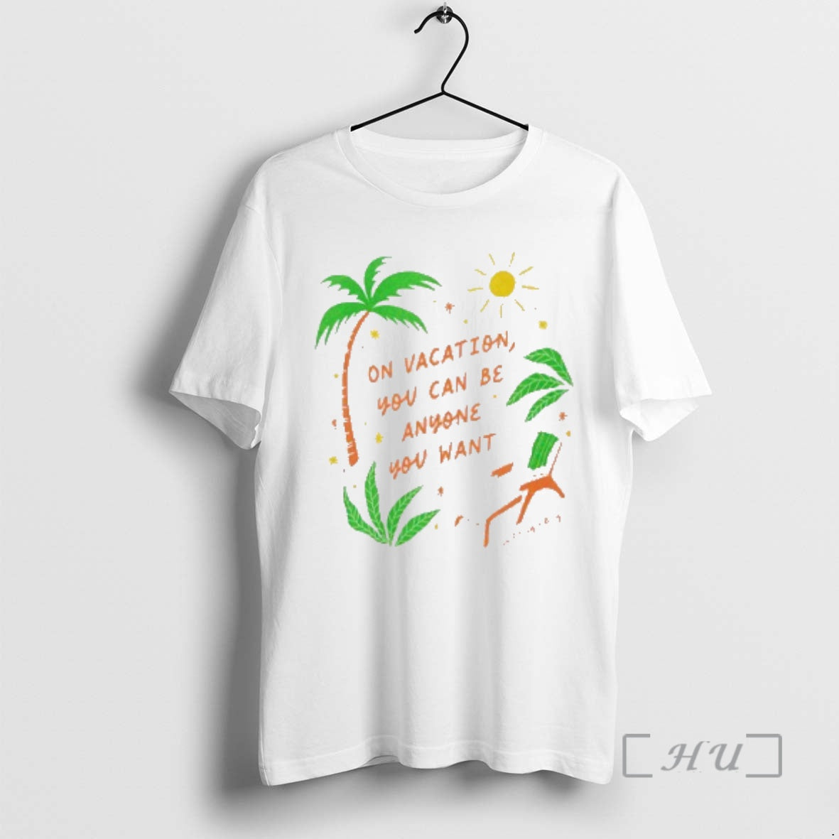 Officials On Vacation You Can Be Anyone You Want T-Shirts, Hoodie, Sweatshirt | HypeCrazeTee.com