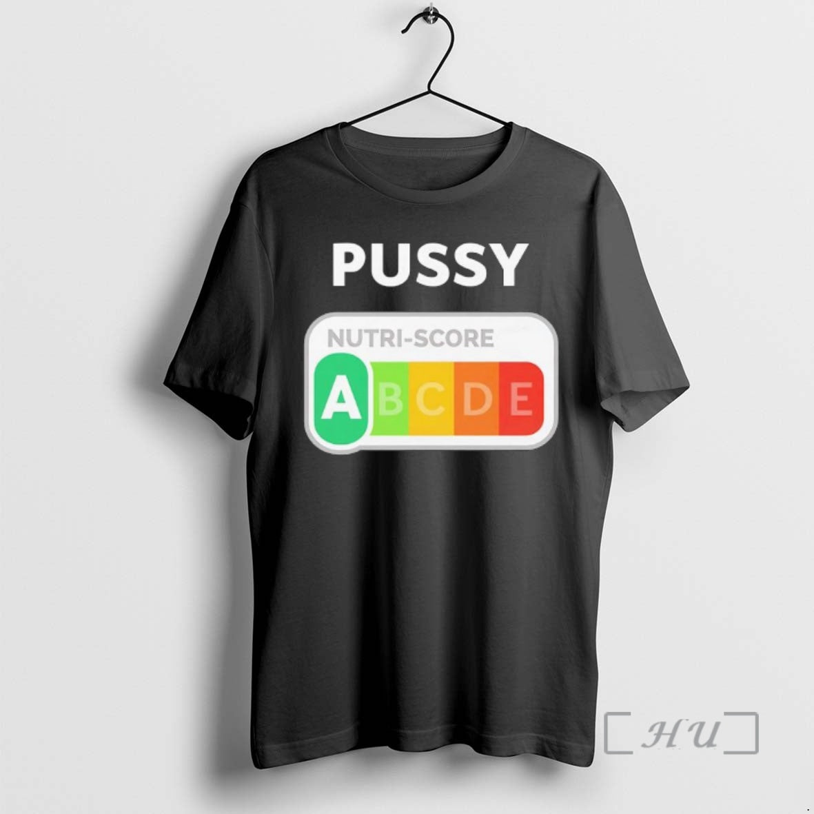 Officials Pussy Nutri Score Graphic T-Shirts, Hoodie, Sweatshirt | HypeCrazeTee.com