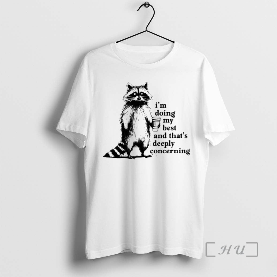 Officials Raccoon Im Doing My Best And Thats Deeply Concerning T-Shirts, Hoodie, Sweatshirt | HypeCrazeTee.com