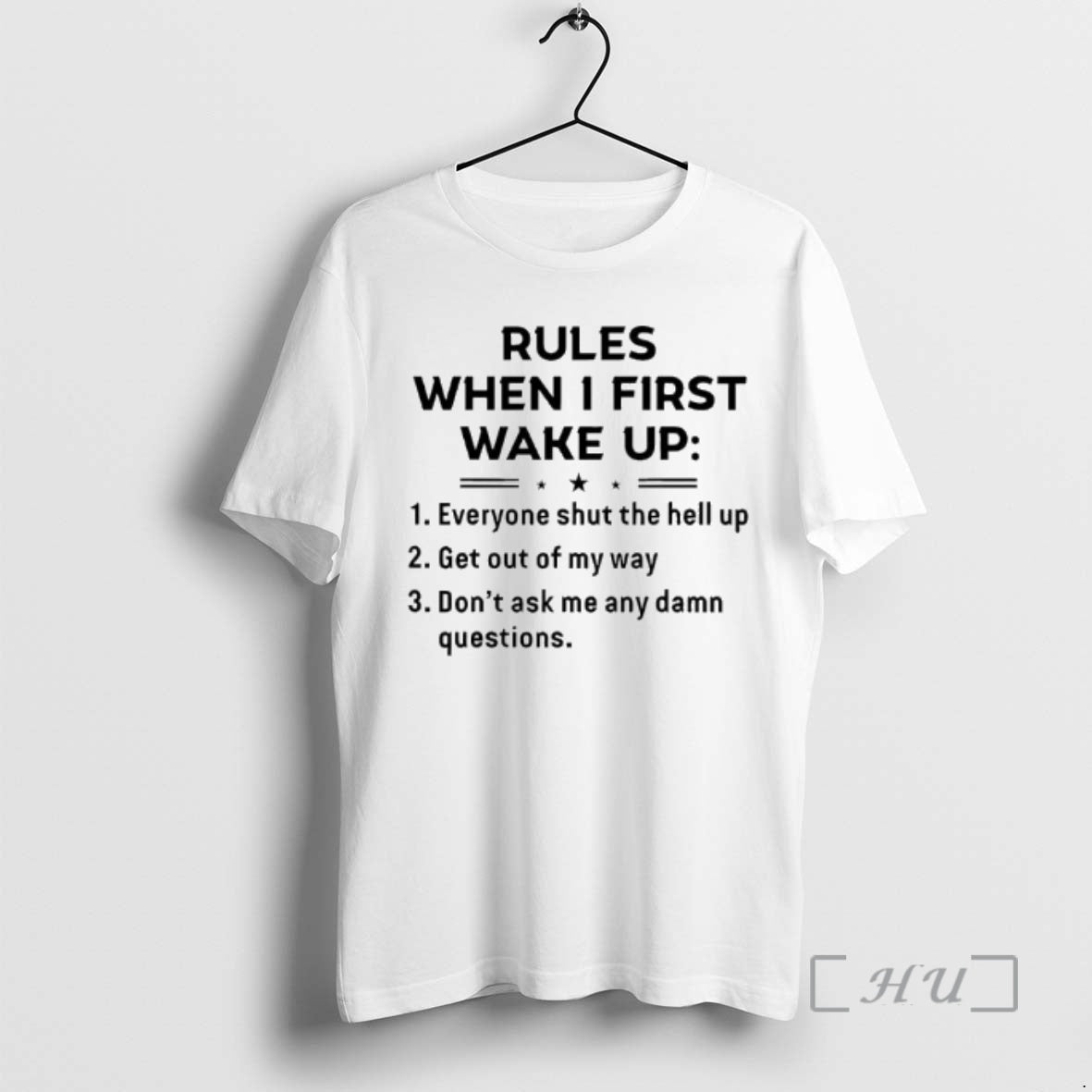 Officials Rules When I First Wake Up Everyone Shut The Hell Up Premium T Shirts Hoodie, Sweatshirt | HypeCrazeTee.com