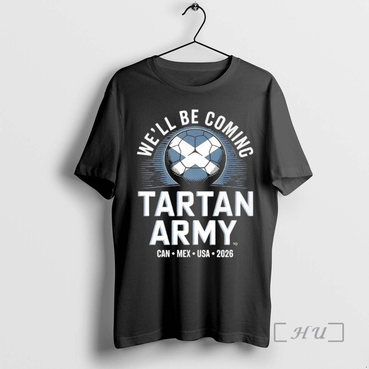 Officials Scotland 2026 Tartan Army Football Well Be Coming T-Shirts, Hoodie, Sweatshirt | HypeCrazeTee.com