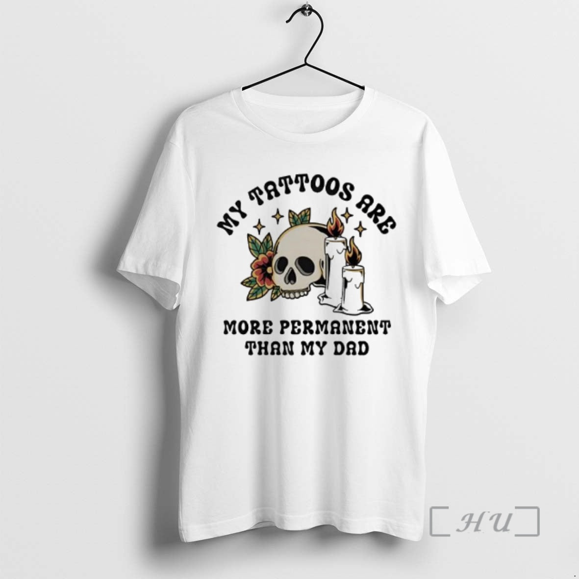 Officials Skull My Tattoos Are More Permanent Than My Dad T-Shirts, Hoodie, Sweatshirt | HypeCrazeTee.com