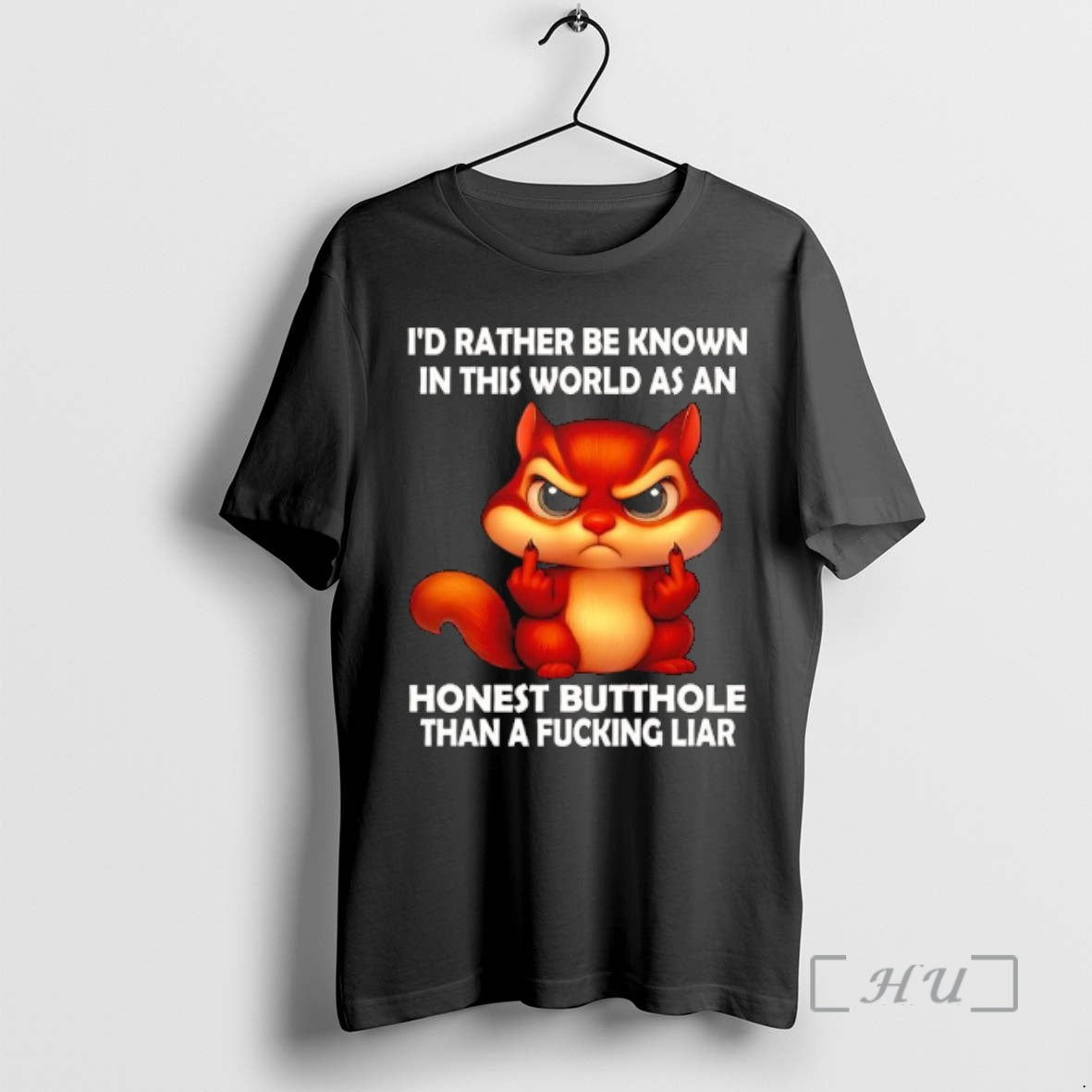 Officials Squirrel Id Rather Be Known In This World As An Honest Butthole Than T-Shirts, Hoodie, Sweatshirt