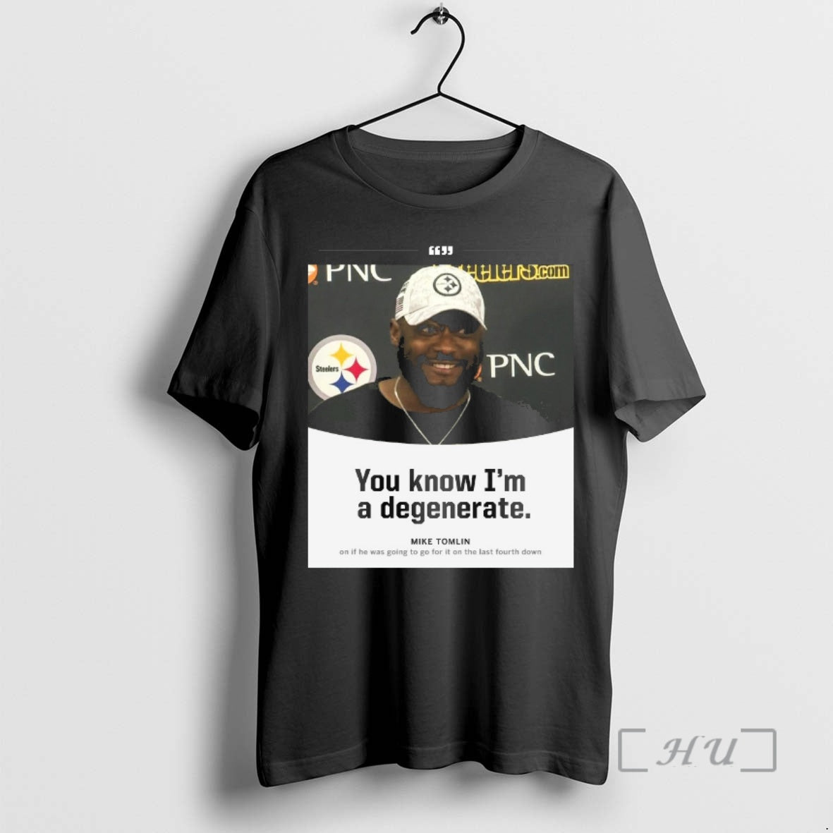 Officials Steelers You Know Im A Degenerate Mike Tomlin On If He Was Going To T-Shirts, Hoodie, Sweatshirt | HypeCrazeTee.com