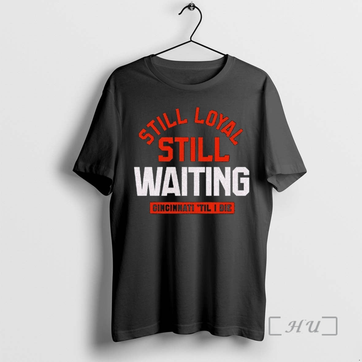Officials Still Loyal Still Waiting Cincinnati Football Til I Die T-Shirts, Hoodie, Sweatshirt | HypeCrazeTee.com