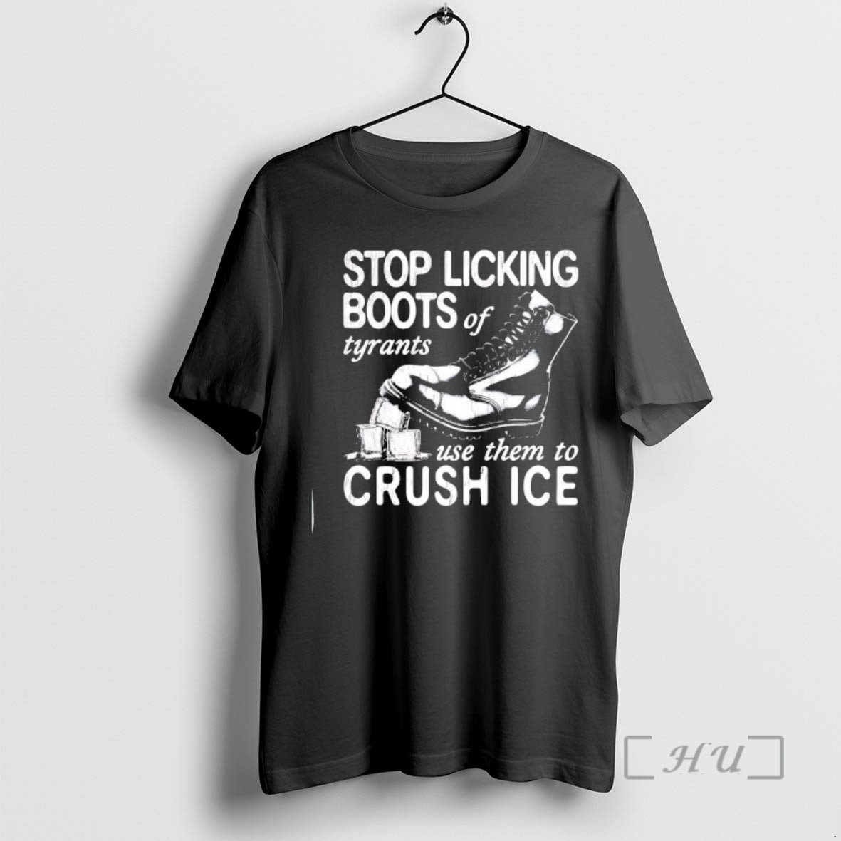 Officials Stop Licking Boots Of Tyrants Use Them To Crush Ice Boot Graphic Premium T-Shirts, Hoodie, Sweatshirt