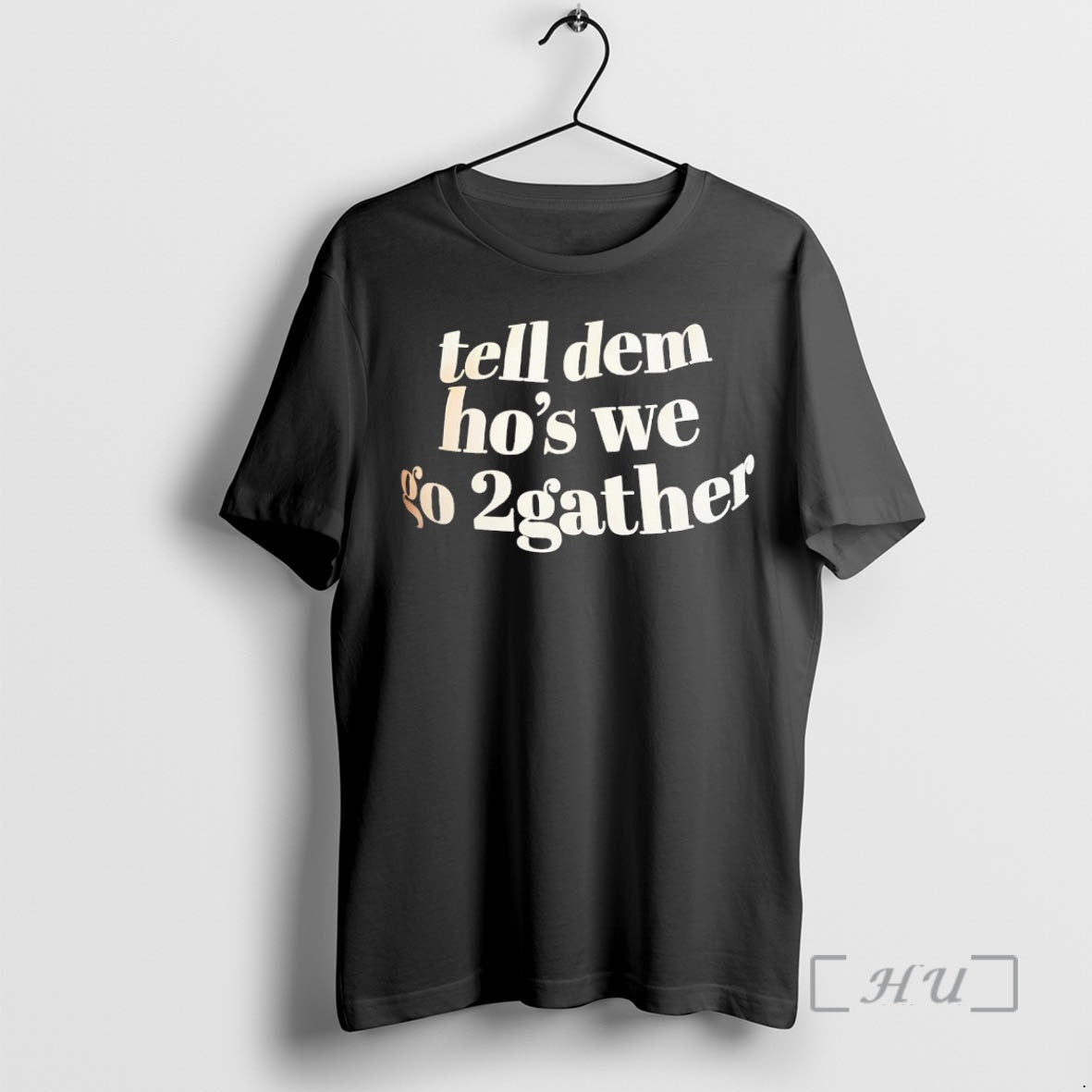 Officials Tell Dem Hos We Go 2gather T-Shirts, Hoodie, Sweatshirt | HypeCrazeTee.com