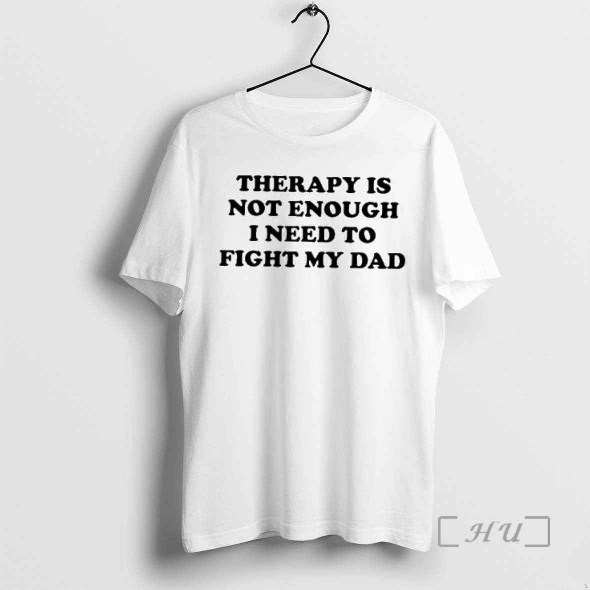 Officials Therapy Is Not Enough I Need To Fight My Dad Premium T Shirts Sweater Hoodie, Sweatshirt | HypeCrazeTee.com