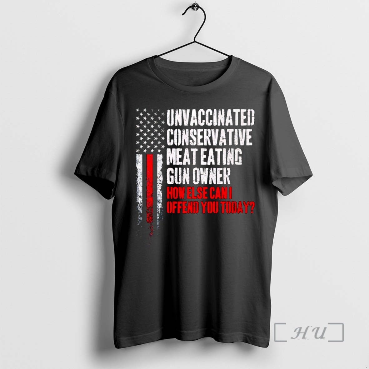 Officials Unvaccinated Conservative Meat Eating Gun Owner How Else Can I Offend You Today Premium T-Shirts, Hoodie,...