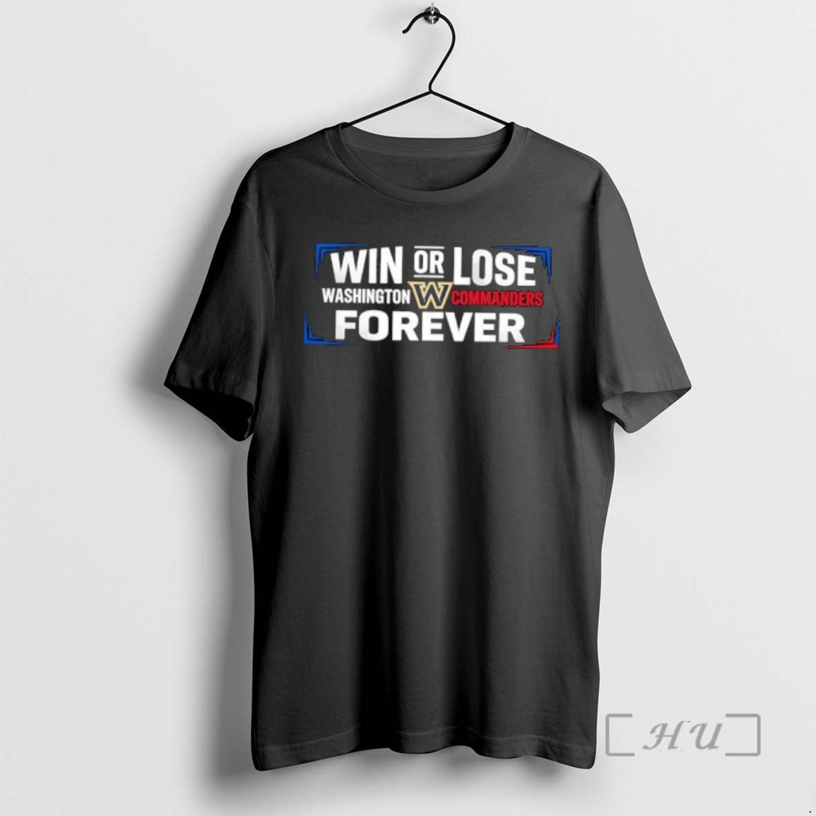 Officials Win Or Lose Washington Commanders Forever T-Shirts, Hoodie, Sweatshirt | HypeCrazeTee.com