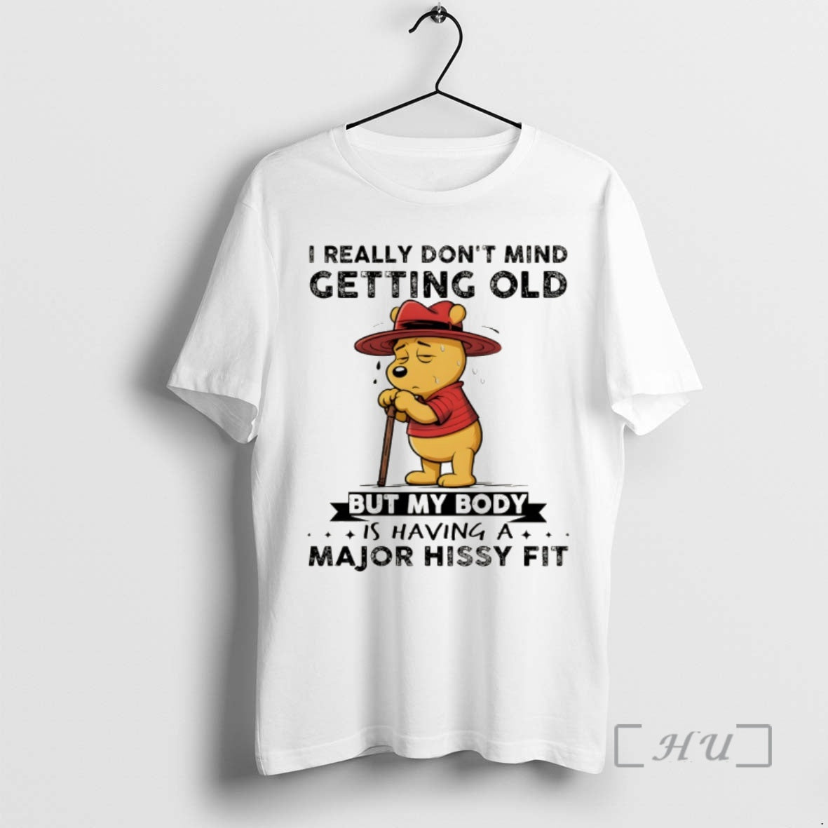 Officials Winnie The Pooh I Really Dont Mind Getting Old But My Body Is Having T-Shirts, Hoodie, Sweatshirt