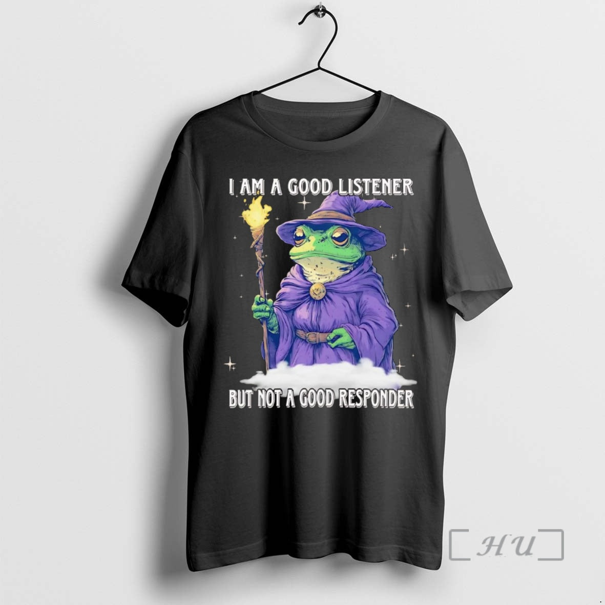 Officials Wizard Frog I Am A Good Listener But Not A Good Responder Premium T-Shirts, Hoodie, Sweatshirt | HypeCrazeTee.com