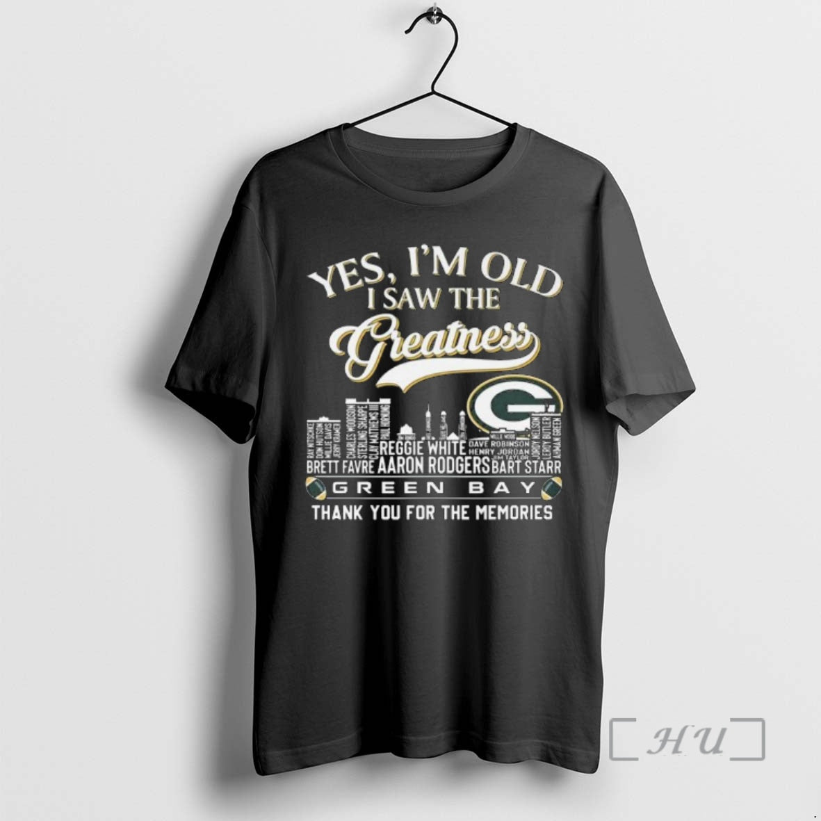 Officials Yes Im Old I Saw The Greatness Green Bay Packers Thank You For The T-Shirts, Hoodie, Sweatshirt | HypeCrazeTee.com