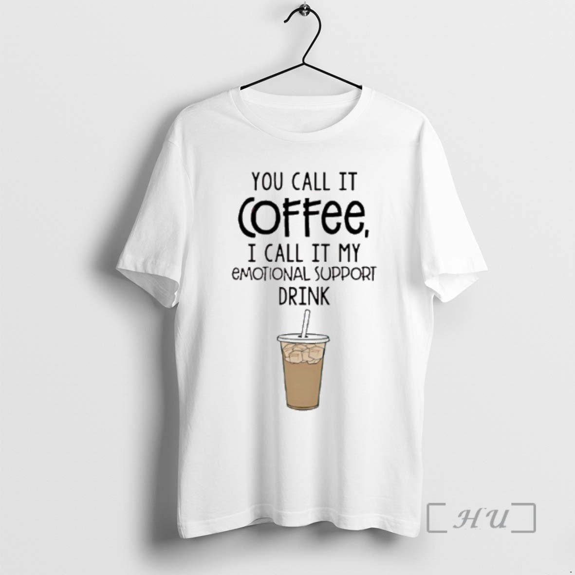 Officials You Call It Coffee I Call It My Emotional Support Drink Premium T Shirts Hoodie, Sweatshirt | HypeCrazeTee.com