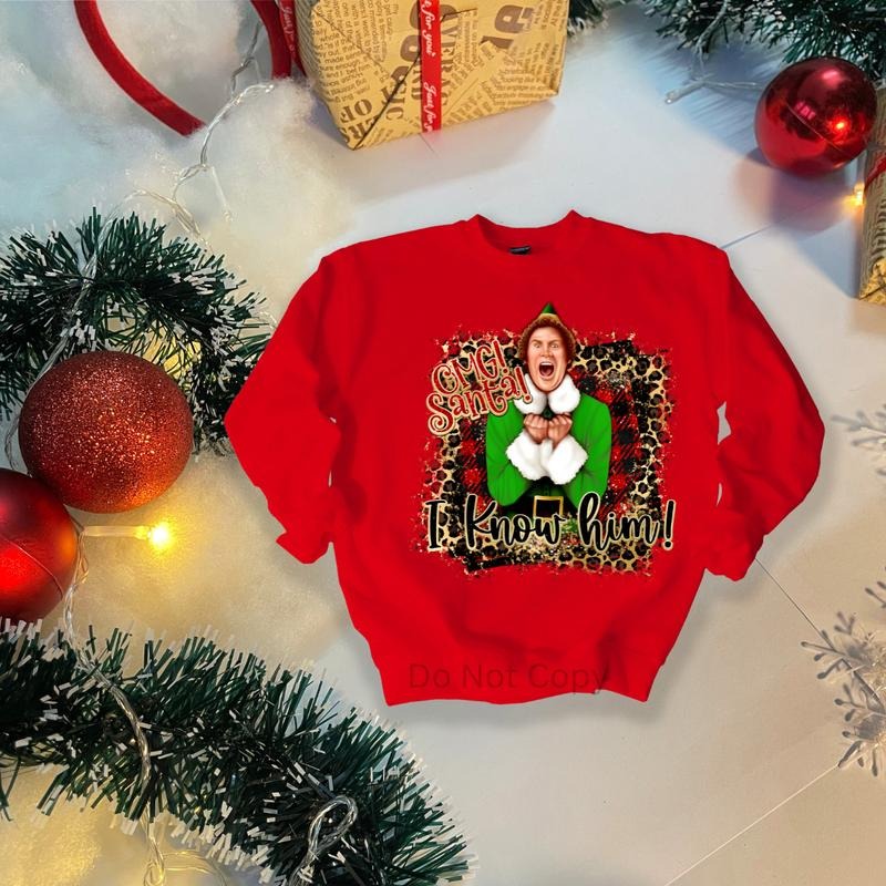 Oh Santa, I Know Him DTF Transfer ONLY - This is NOT a T Shirt Hoodie, Sweatshirt | HypeCrazeTee.com