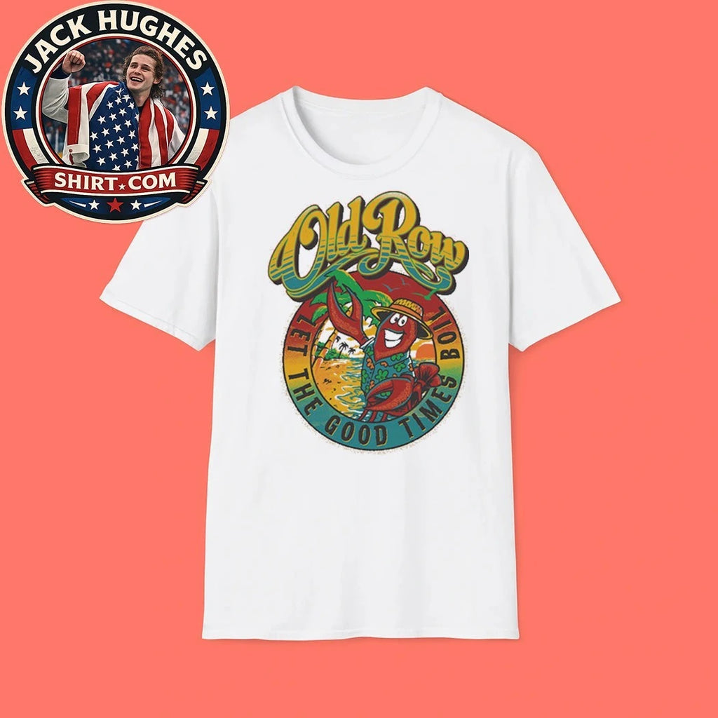 Old Row Let The Good Times Boil Shirt