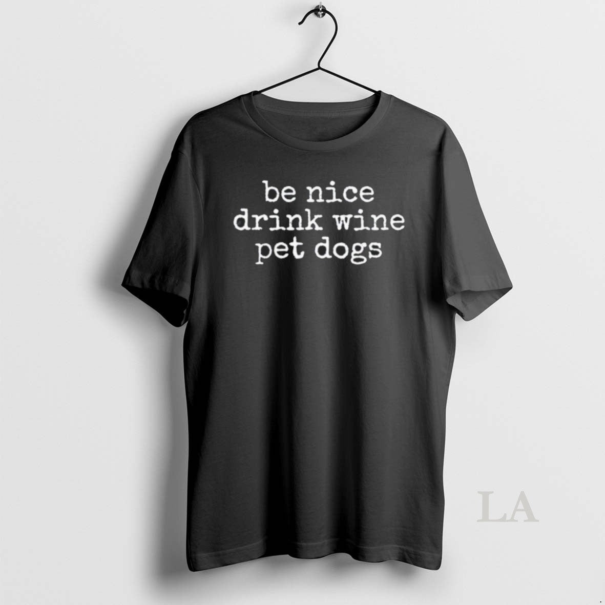 Original Be Nice Drink Wine Pet Dogs T-Shirts, Hoodie, Sweatshirt | HypeCrazeTee.com