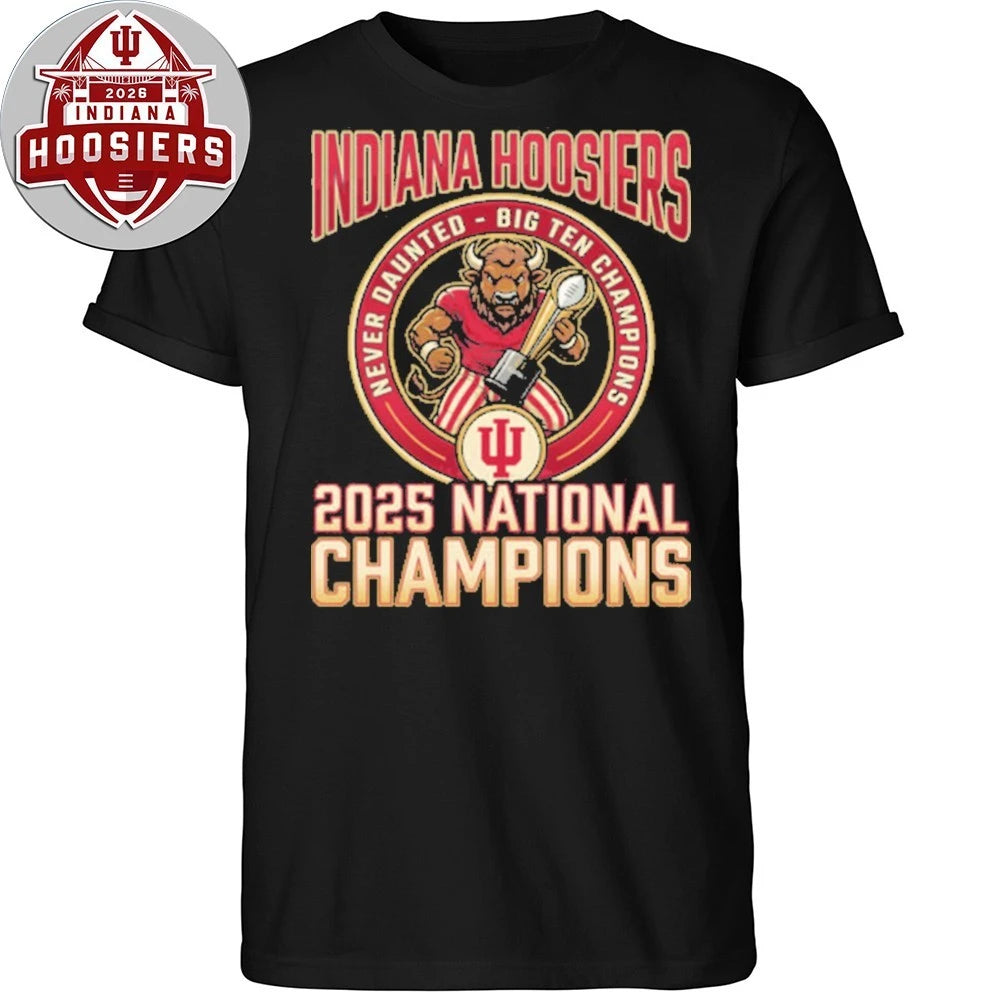 Original Cfp National Championship 2026 – Iu National Champions – Nevar Daunted Big Ten Champions T-Shirt