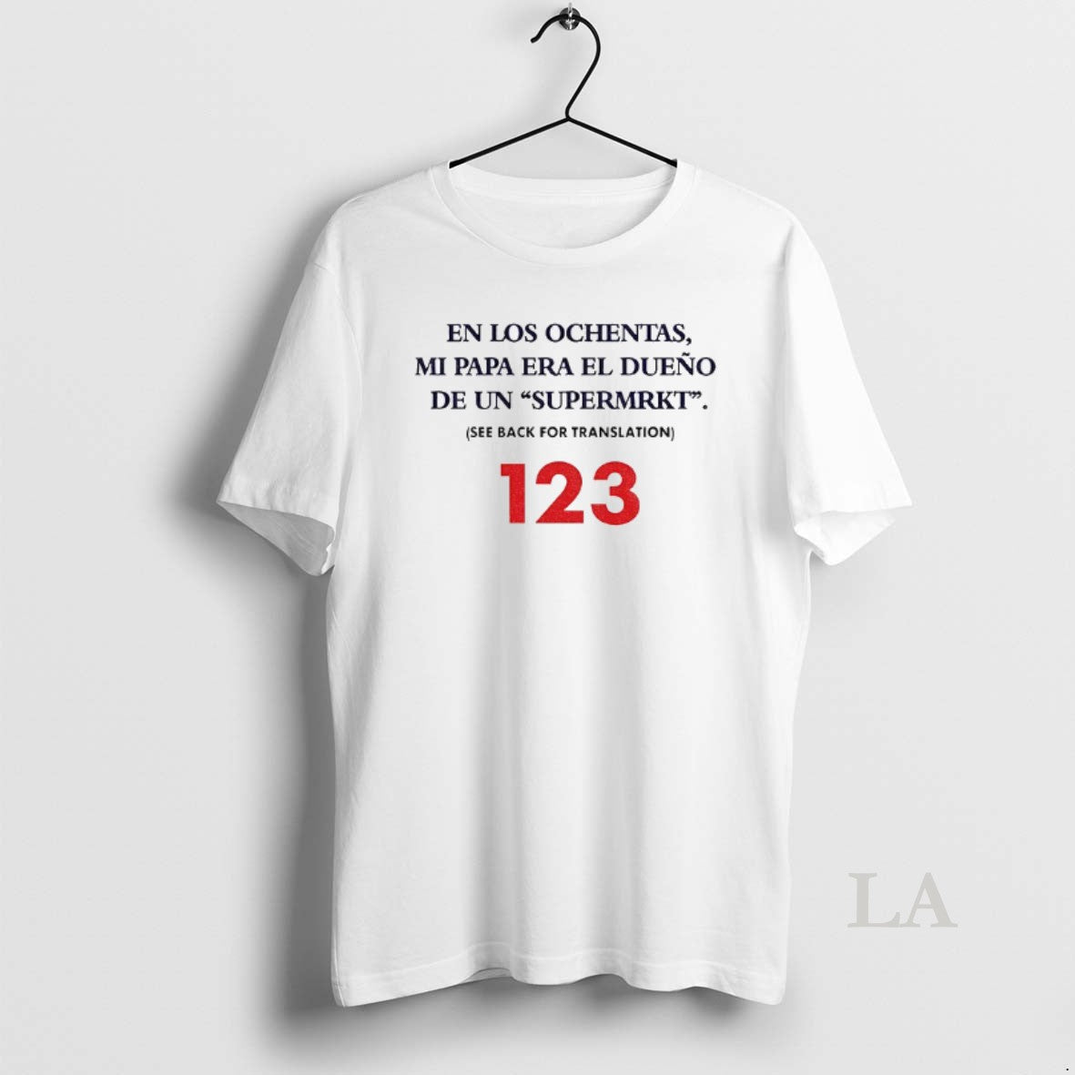 Original En Los Ochentas Mi Papa Era El Dueno De Un Supermrkt 123 T-Shirts, Hoodie, Sweatshirt | HypeCrazeTee.com