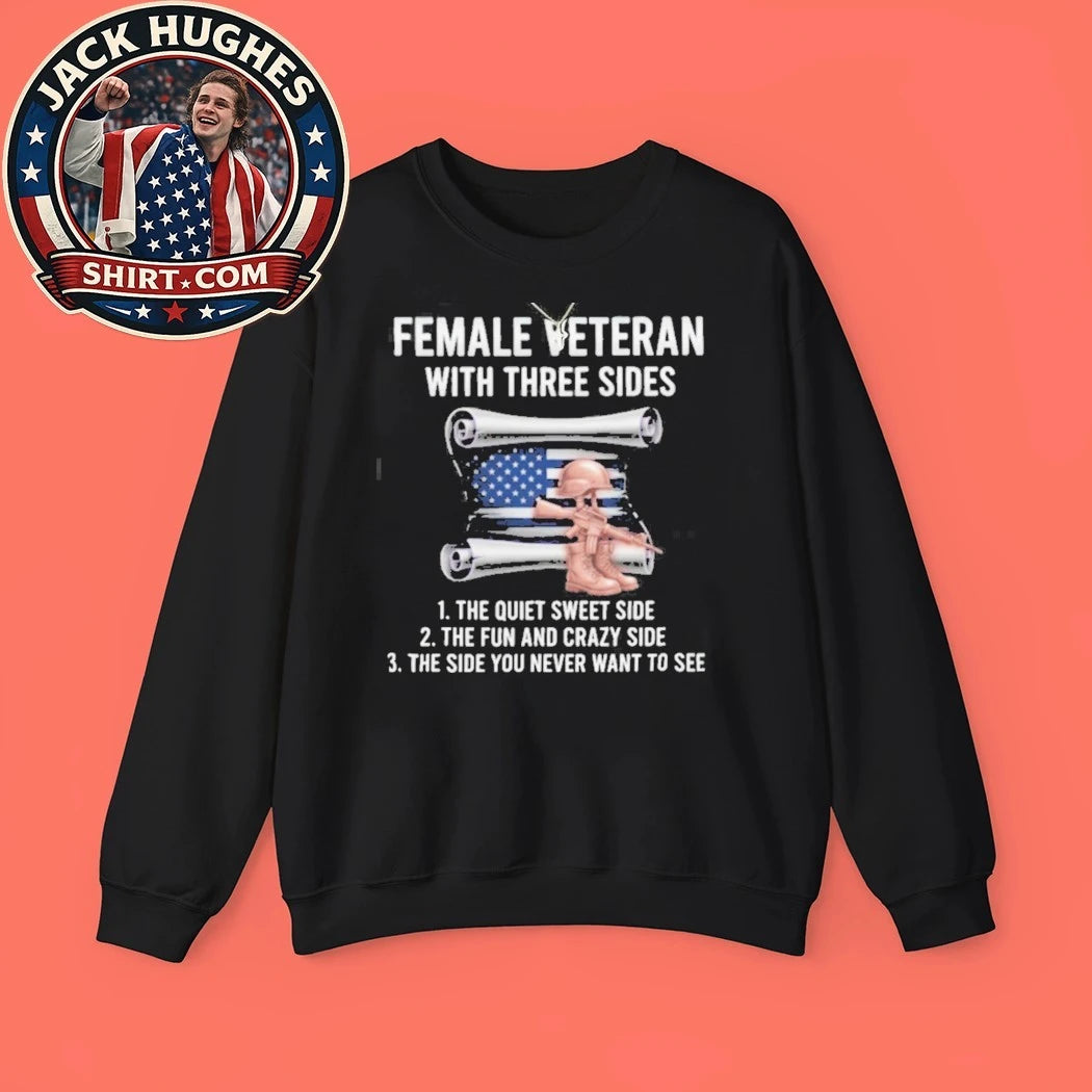 Original Female Veteran With Three Sides Quiet Sweet Fun Crazy Shirt
