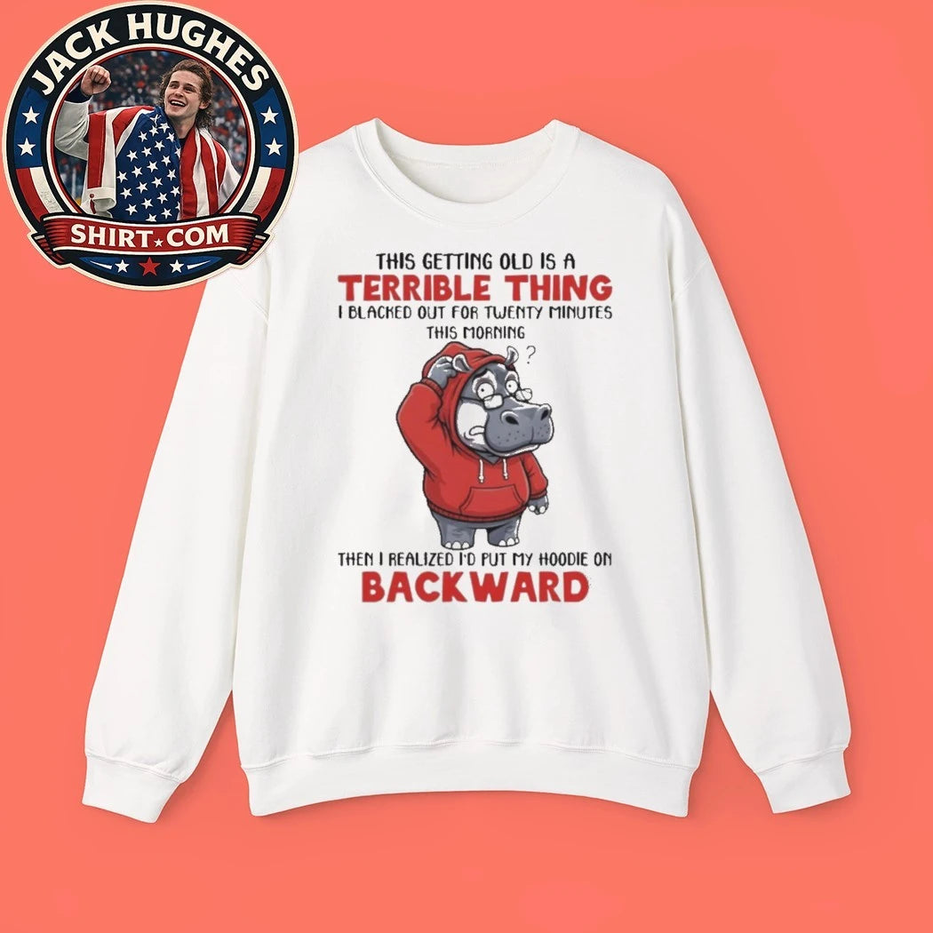 Original Funny Hippo Hoodie Backward Getting Old Humor Shirt
