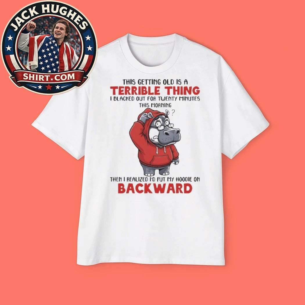 Original Funny Hippo Hoodie Backward Getting Old Humor Shirt