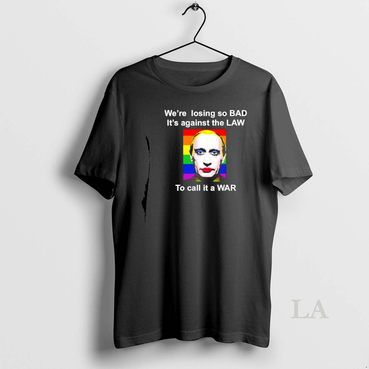 Original Gay Putin Were Losing So Bad Its Against The Law To Call It T-Shirts, Hoodie, Sweatshirt | HypeCrazeTee.com