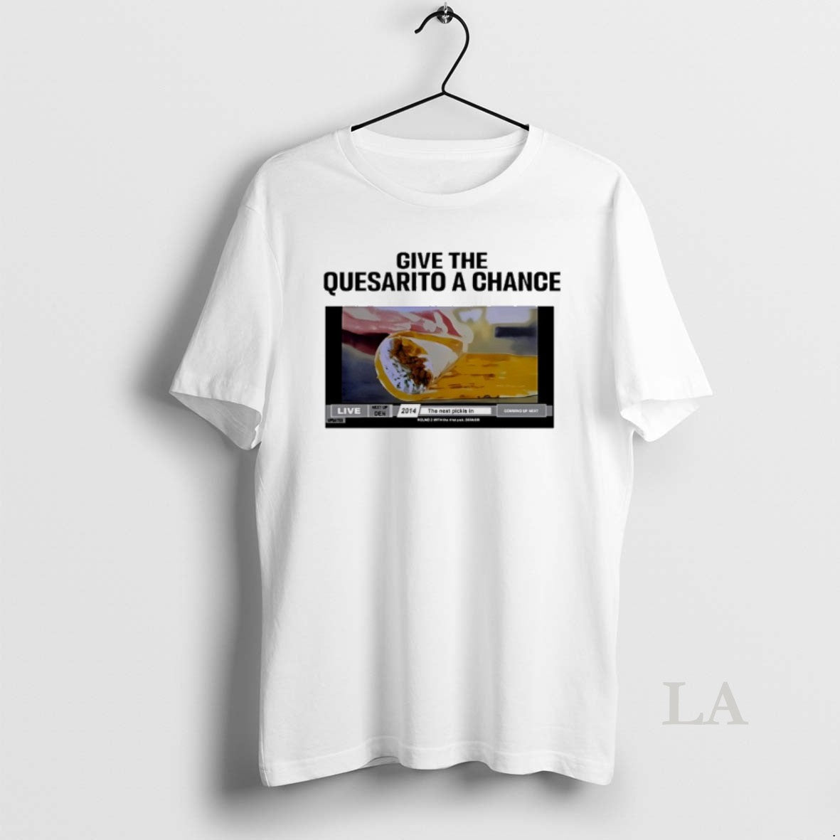 Original Give The Quesarito A Chance T-Shirts, Hoodie, Sweatshirt | HypeCrazeTee.com
