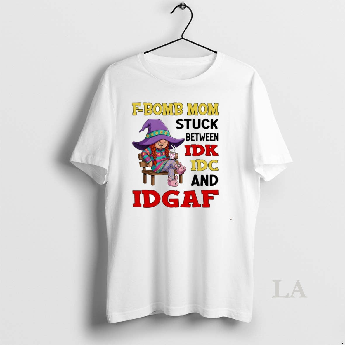 Original Gnome F Bomb Mom Stuck Between Idk Idc And Idgaf Circle T-Shirts, Hoodie, Sweatshirt | HypeCrazeTee.com