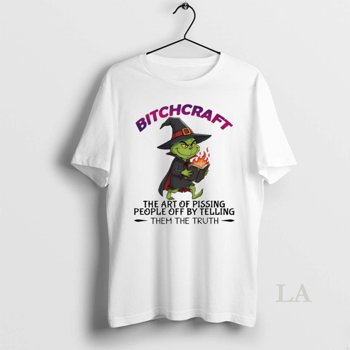 Original Grinch Bitchcraft The Art Of Pissing People Off By Telling Them The Truth Circle T-Shirts, Hoodie, Sweatshirt
