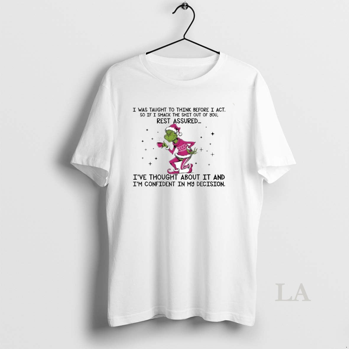 Original Grinch Ive Thought About It And Im Confident In My Decision Circle T-Shirts, Hoodie, Sweatshirt | HypeCrazeTee.com